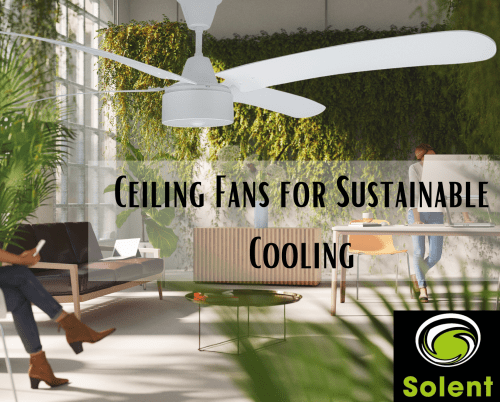 Ceiling fans for sustainable cooling